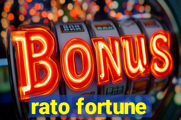 rato fortune