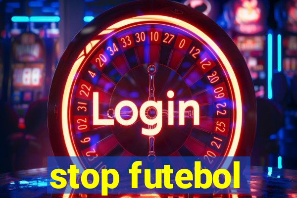 stop futebol