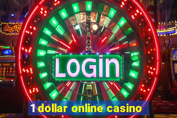 1 dollar online casino