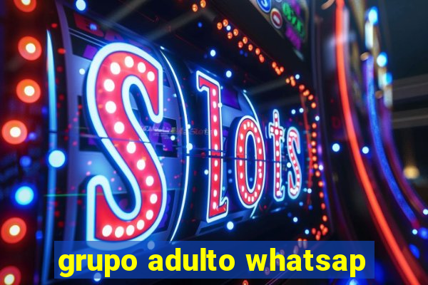 grupo adulto whatsap