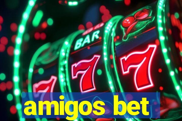 amigos bet