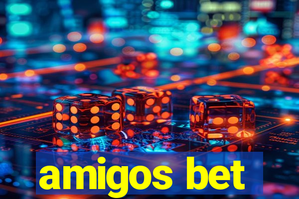 amigos bet