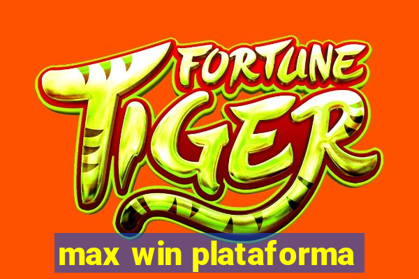 max win plataforma