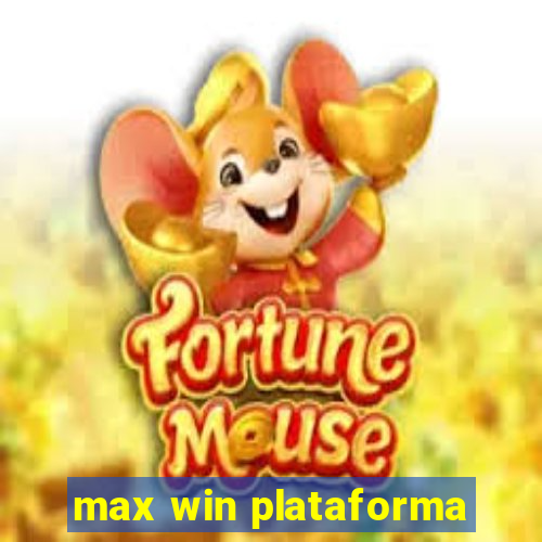 max win plataforma