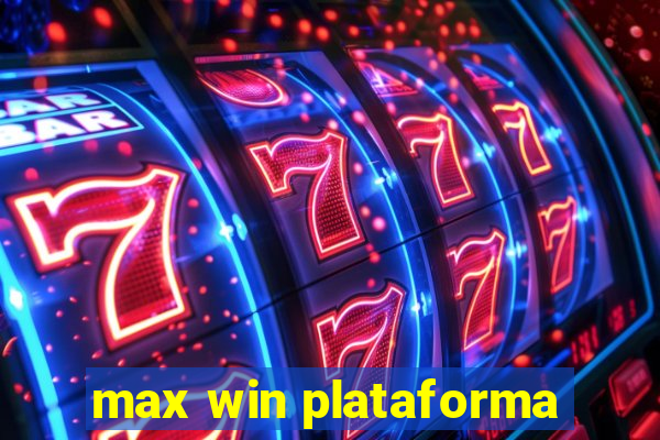 max win plataforma