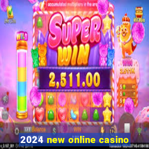 2024 new online casino