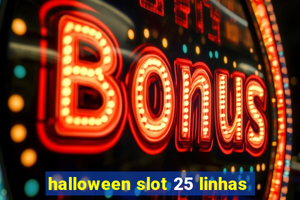 halloween slot 25 linhas