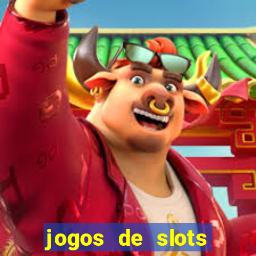 jogos de slots para ganhar dinheiro