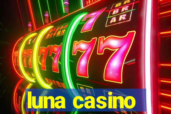 luna casino