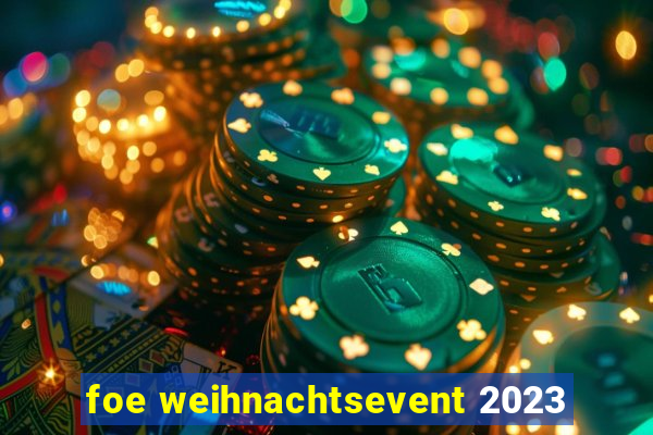 foe weihnachtsevent 2023