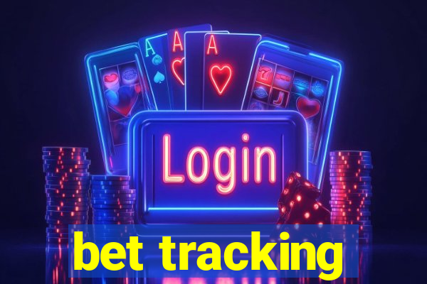 bet tracking