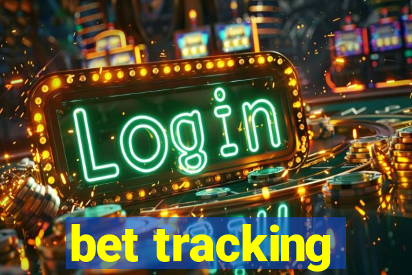 bet tracking