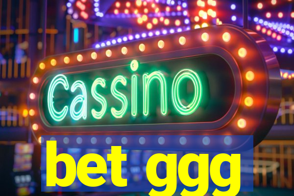 bet ggg