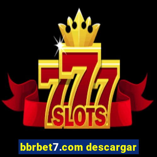 bbrbet7.com descargar