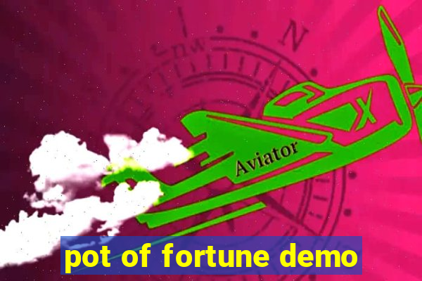 pot of fortune demo