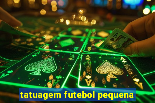 tatuagem futebol pequena