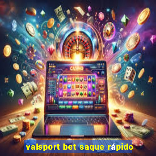 valsport bet saque rápido