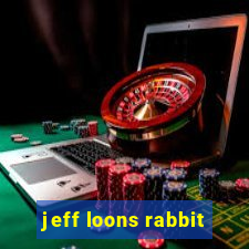 jeff loons rabbit