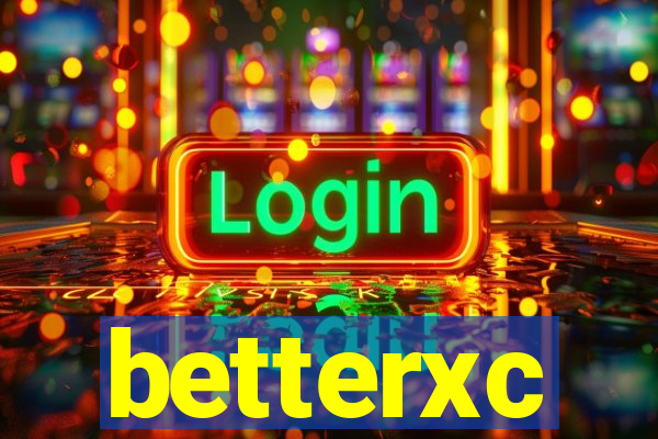 betterxc