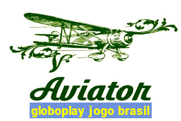 globoplay jogo brasil