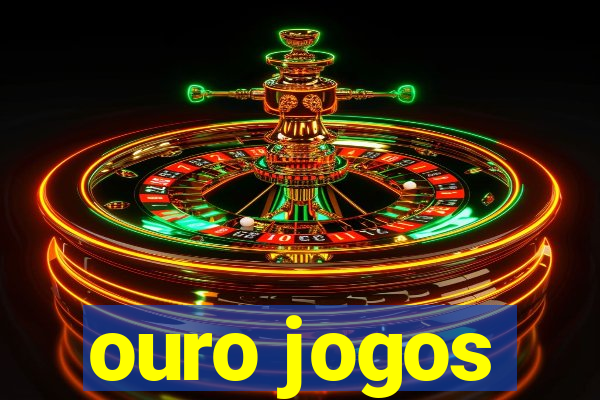 ouro jogos