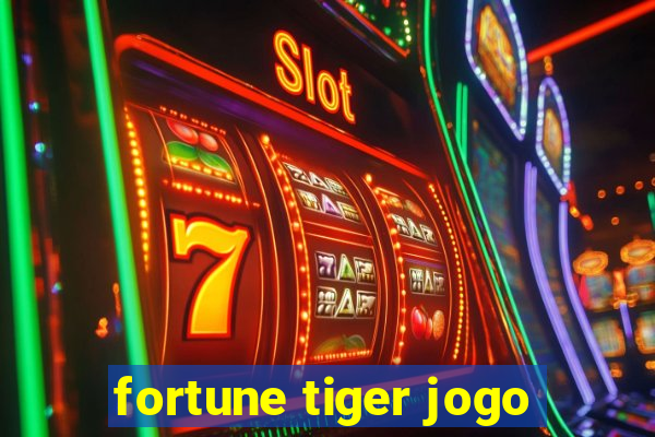 fortune tiger jogo