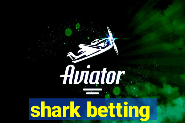 shark betting