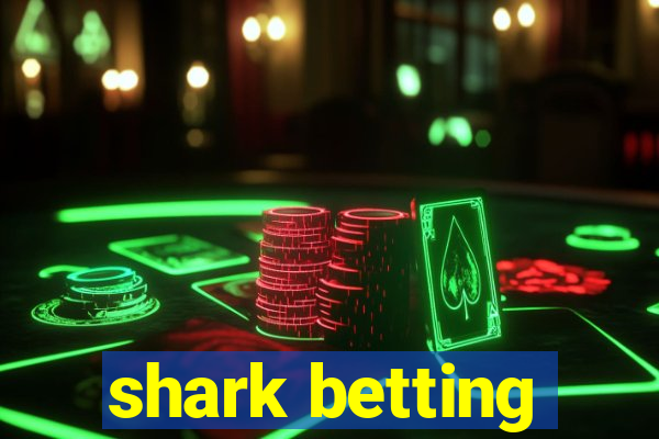 shark betting