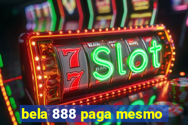 bela 888 paga mesmo