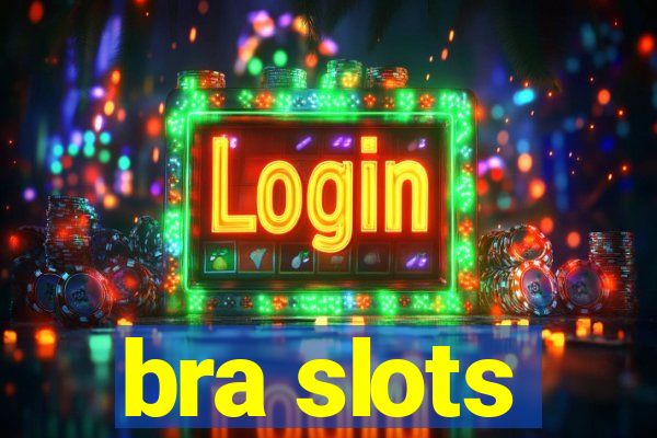 bra slots