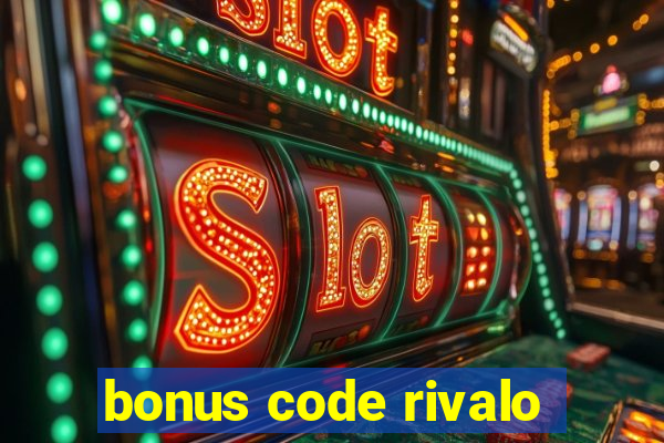 bonus code rivalo