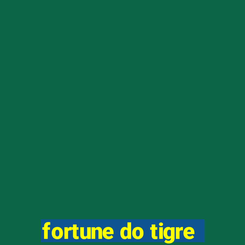 fortune do tigre