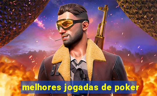 melhores jogadas de poker