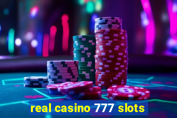 real casino 777 slots