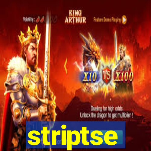 striptse