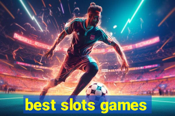 best slots games