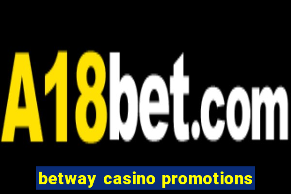 betway casino promotions