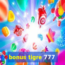 bonus tigre 777