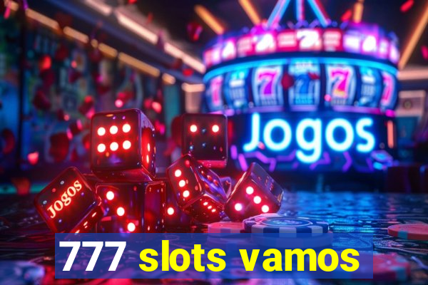 777 slots vamos