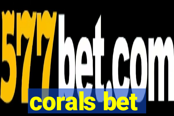 corals bet