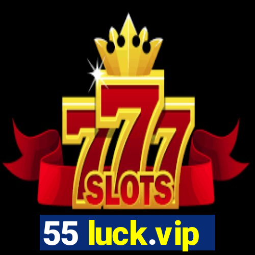 55 luck.vip