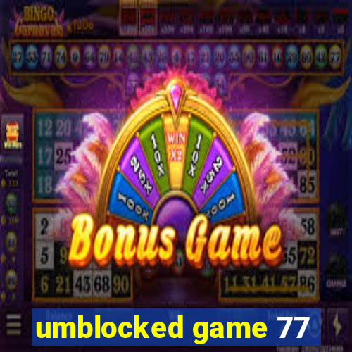 umblocked game 77