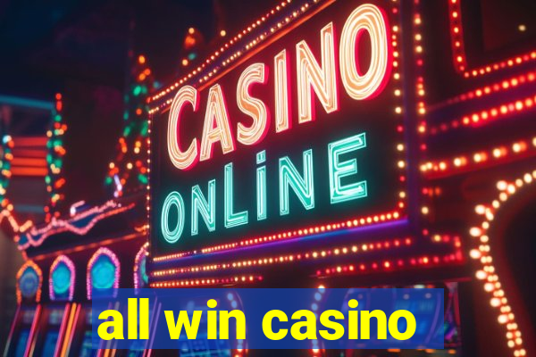 all win casino