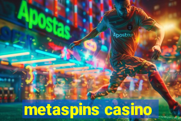 metaspins casino