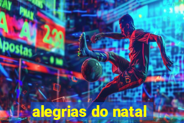 alegrias do natal