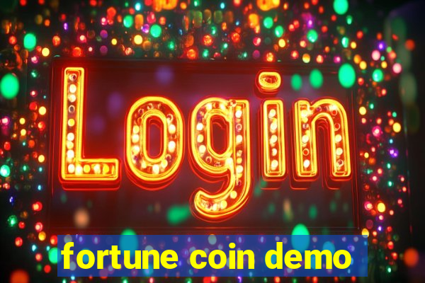 fortune coin demo