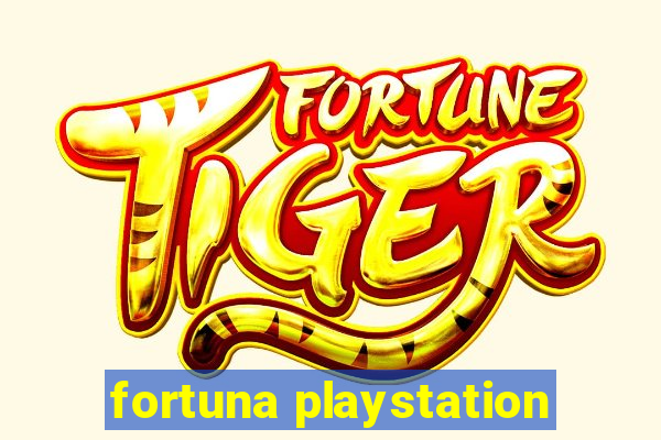 fortuna playstation