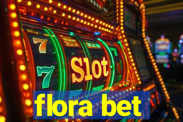 flora bet