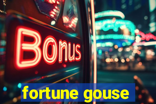 fortune gouse