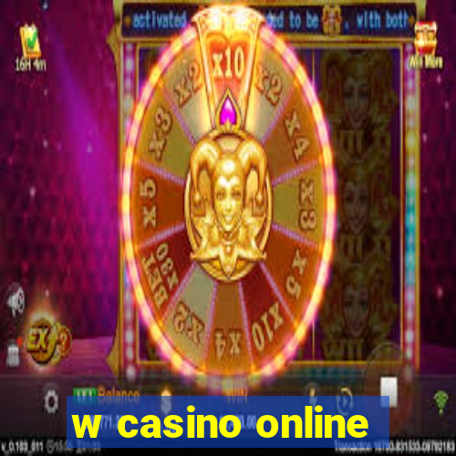 w casino online